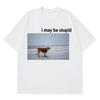 Ich bin vielleicht eine dumme Kuh am Strand Lustiges Meme T-Shirt Unisex Mode 100% Baumwolle Vintage Kurzarm Lockerer Komfort Übergroße T-Shirts