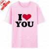 I Love You Printed TShirt Couple Classic Streetwear Crewneck T Shirts Valentines Day Unisex Unisex Cotton ShortSleev Tops