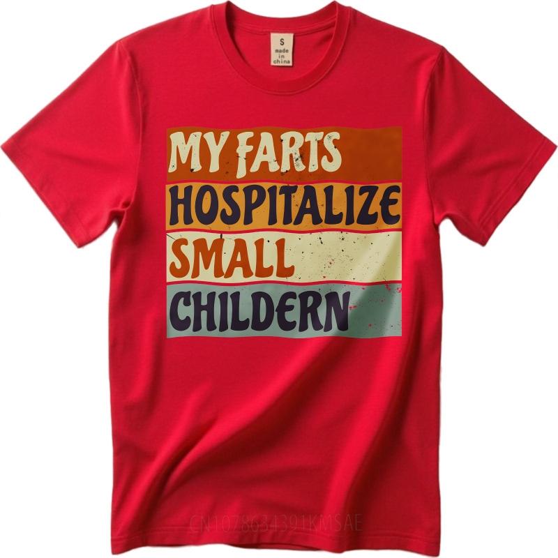 Mens tshirt Cotton Shirt Graphic Summer Unisex Tshirt My Farts Hospitalize Small Children Short Sleeve Printed O Neck Tops