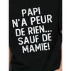 European sizes Men'S Casual T-Shirt with The Design "Papi N'A Peur De Rien... Sauf De Mamie!" - Black,