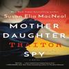 Mother Daughter Traitor Spy by Susan Elia MacNeal Paperback Book 9780593156971