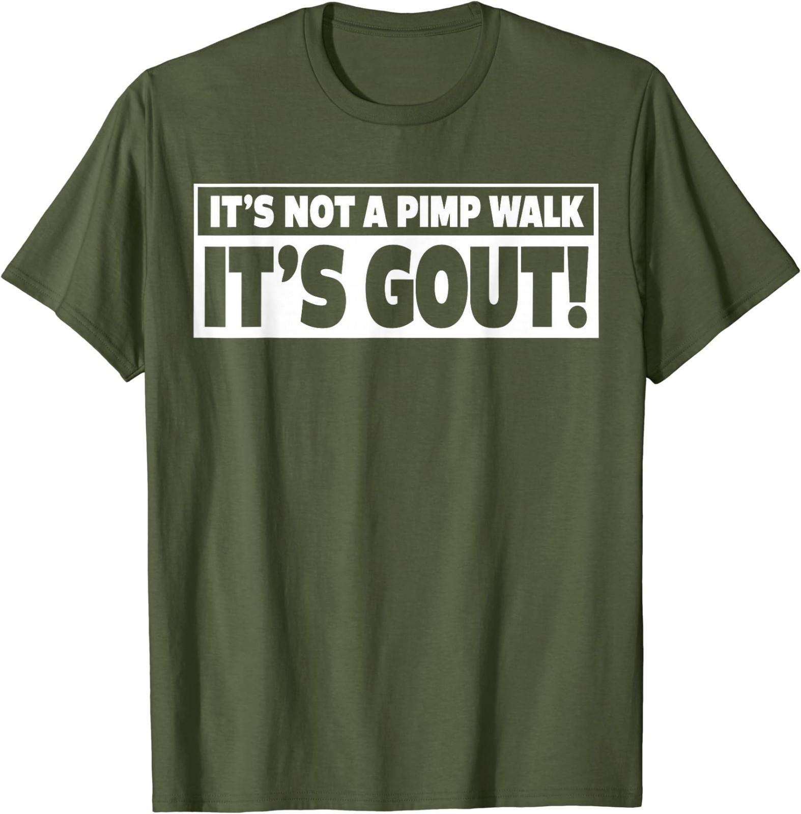 It s Not A Pimp Walk It s Gout Funny Men Women T-Shirt S разноцветный