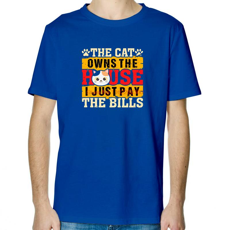 The Cat Owns The House I Just Pay The Bills Funny Cat T Shirts Cotton New Shirts And TShirts Short Sleeve Tee Printed TShirt