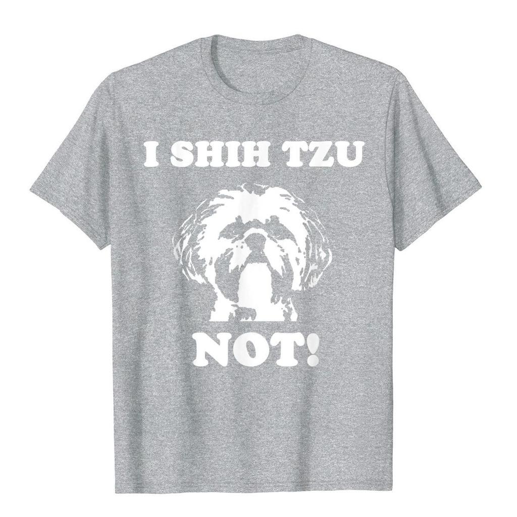 I Shih Tzu Not T Shirt Funny Dog Lover T Shirt Casual Tshirt For Adult Cotton Tees Fashionable New Coming Harajuku