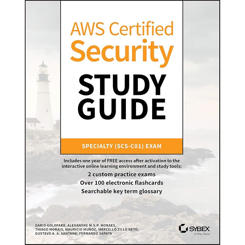 AWS Certified Security Study Guide: Specialty (SCSC01) Exam (Sybex Study Guide)