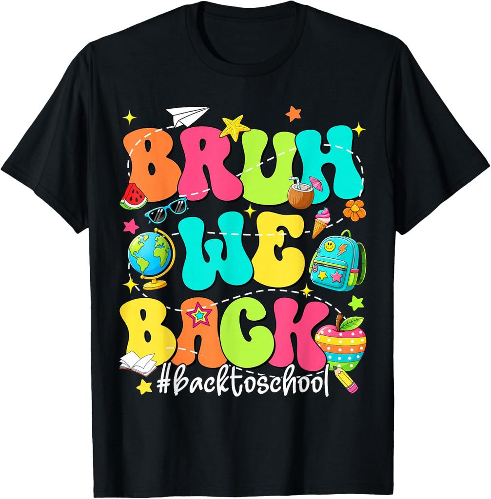 Bruh We Back Funny Back to School First Day Teacher Student T-Shirt