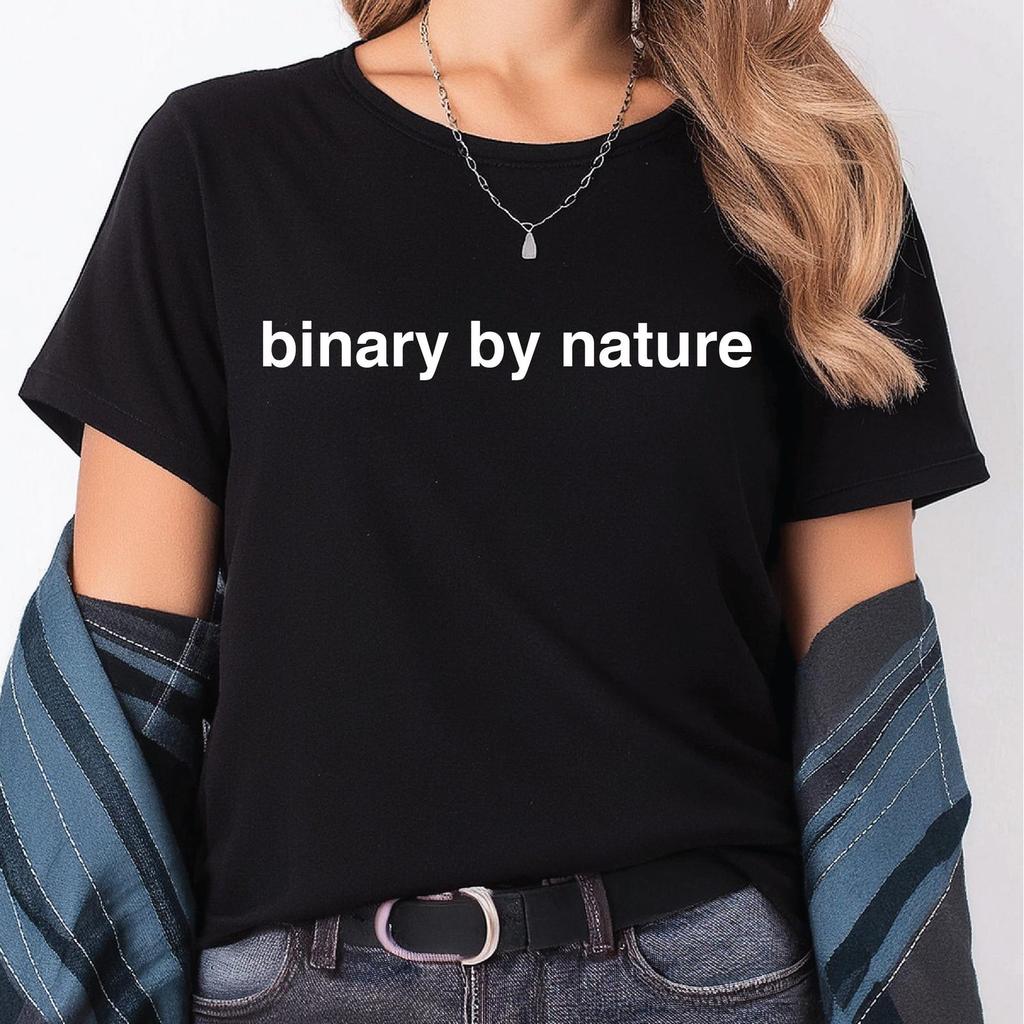 binary by nature t-shirt Woman definition tee adult human female woman define Unisex T-Shirt