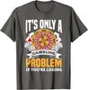 Gambling Problem If Youre Losing Funny Casino Roulette Graphic TShirt