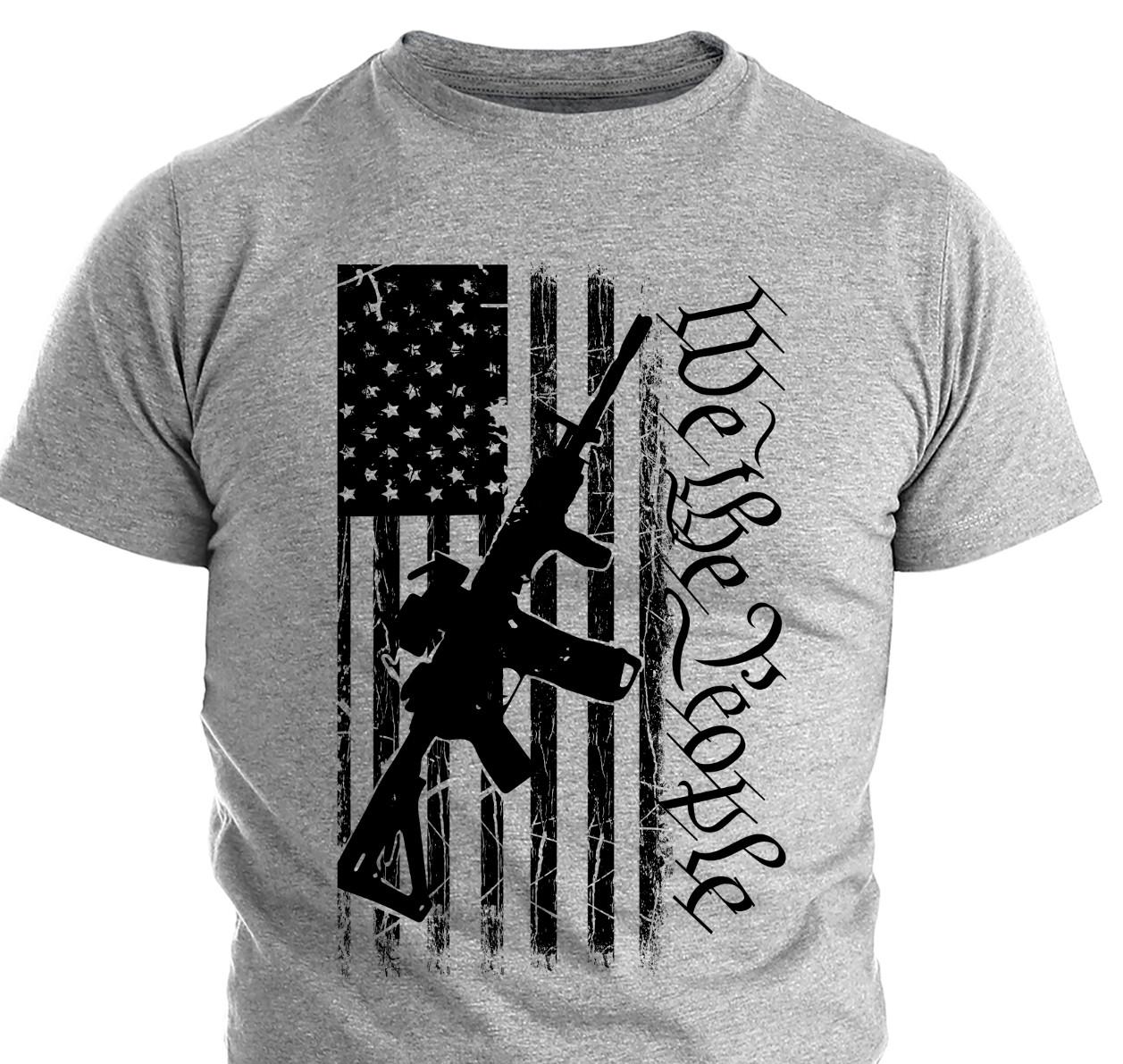 Patriotic 2nd Amendment Supporters We The People T-Shirt Mens Womens Tees Top AR-15 USA Flag T-Shirt Mens Womens Tees Top S