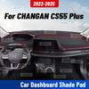 For CHANGAN CS55 PLUS 2024 2025 Car Dashmat Anti-UV Dashboard Cover Dash Mat Sunshade Cushion Carpet Protective Accessories