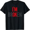 Am Ok Broken I'm Ok I'm Broken Illness T-Shirt--