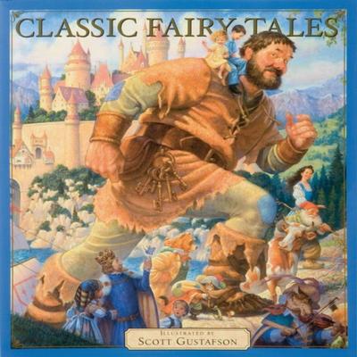 Classic Fairy Tales Vol 1 by Scott Gustafson Hardback Book 9781579656867