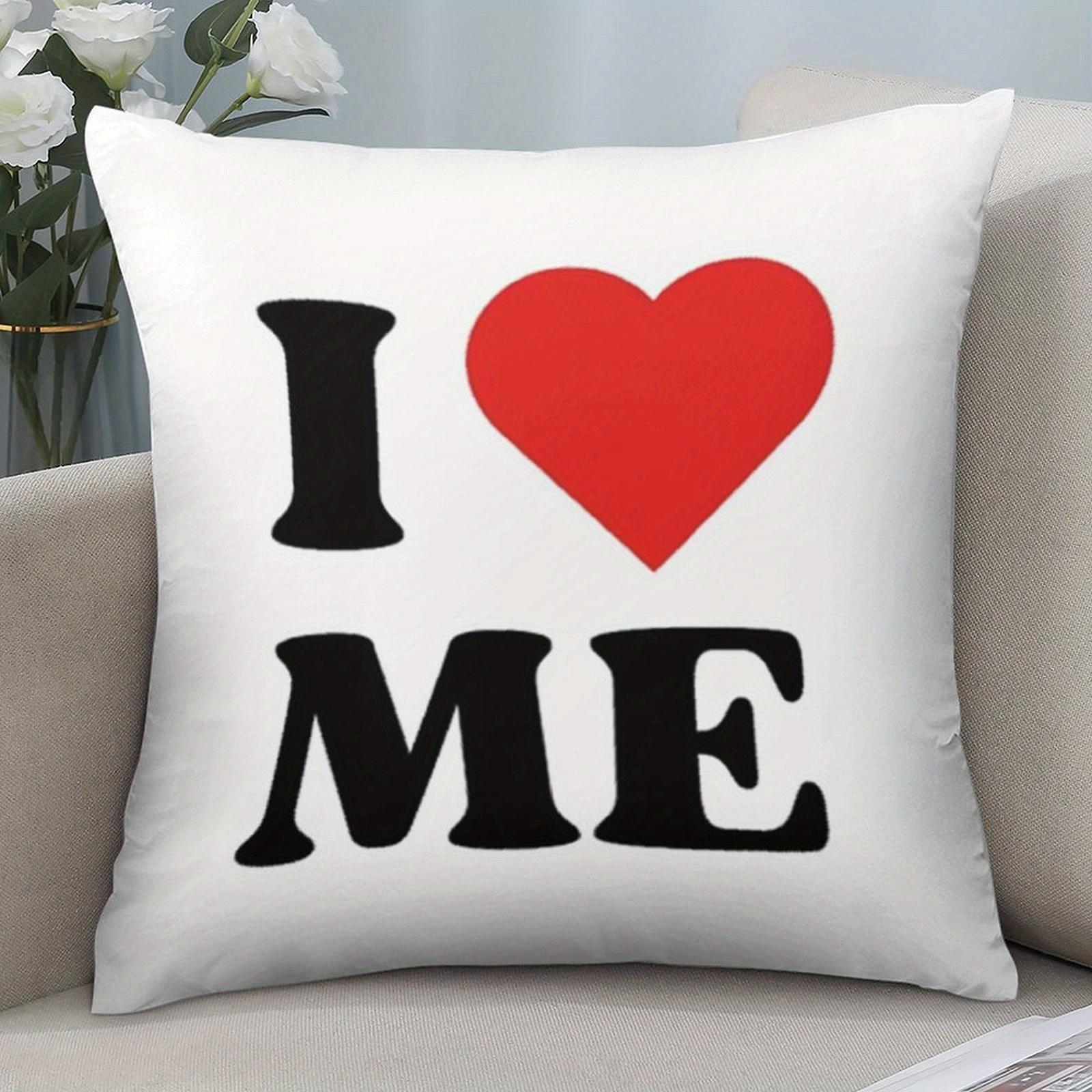 I Love Me Pillowcase Self Love Quote Cushion Cover Positive Affirmation Throw Pillow Minimalist Home Decor Funny Gift for Her 40x40 cm