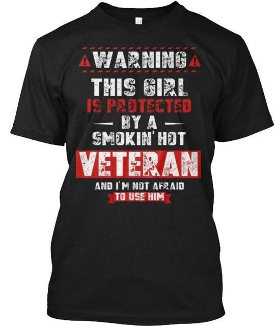 Veteran Warning This Girl Is Protected By T shirt Made in the USA Size S to 5XL M