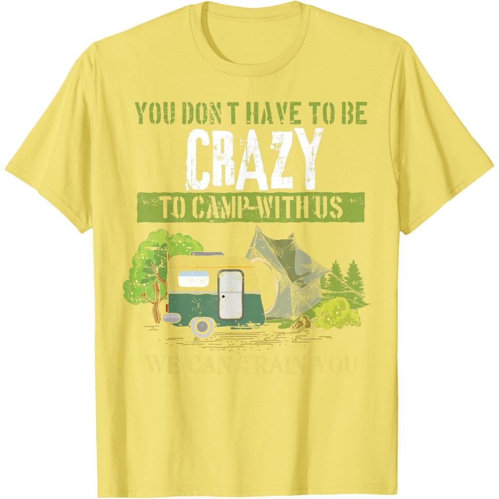 Funny Camping Lover Crazy Camping Joke Gift Design Idea T-Shirt