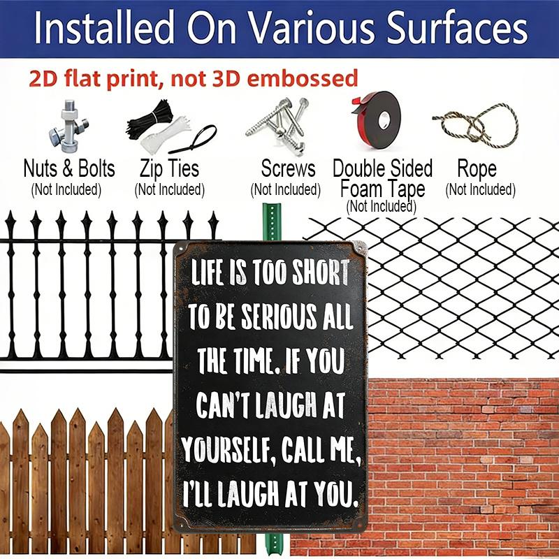 2D Flat 1pc Vintage Humorous Aluminium Wall Art Sign Life Is Too Short To Be Serious All The Time 8x12 Aluminium Rustic Home Office Decor