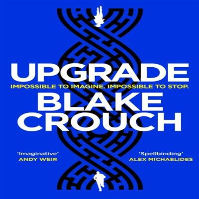 Upgrade by Blake Crouch Paperback Book 9781529045376