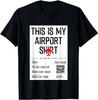 PROMOTION Ceci est mon t-shirt Aéroport T-shirt Voyage en Famille T-shirt Unisexe