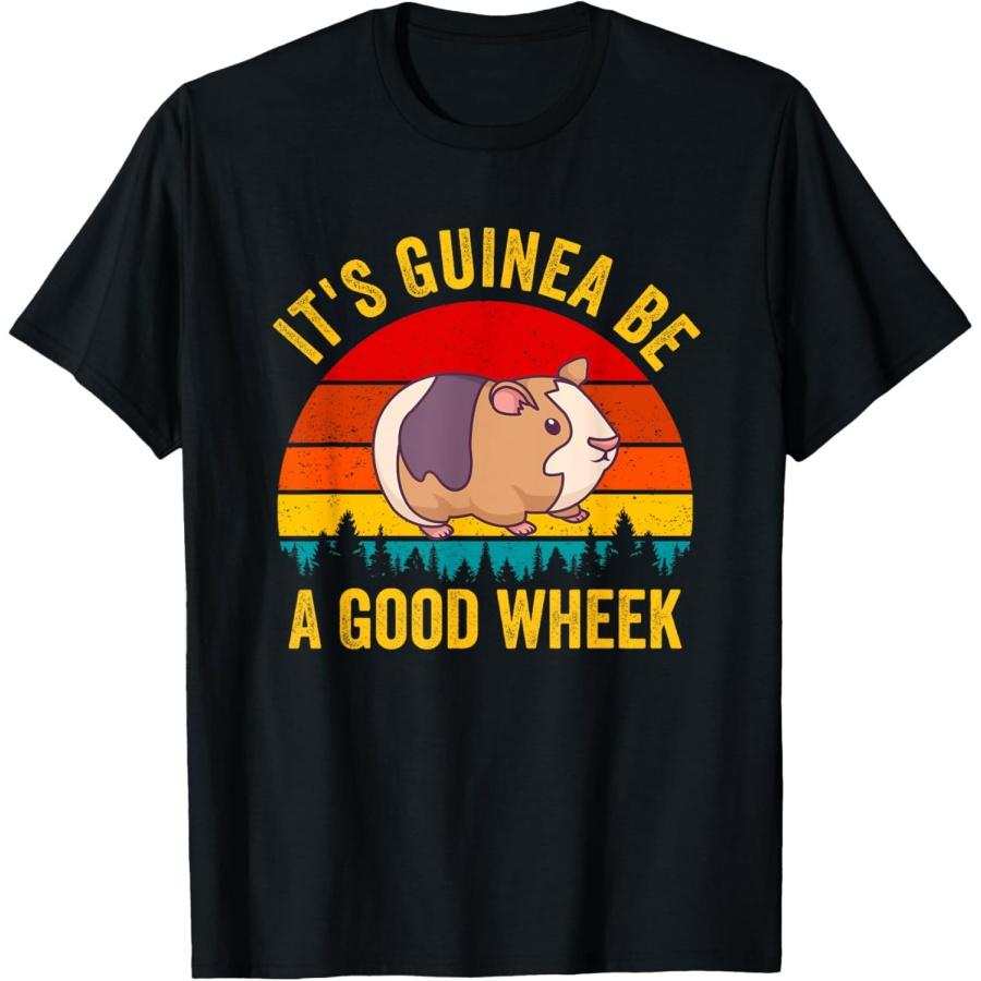 

It s Guinea Be a Good Wheek Guinea Pig Piggy Gift T-Shirt XXXXXL чорний