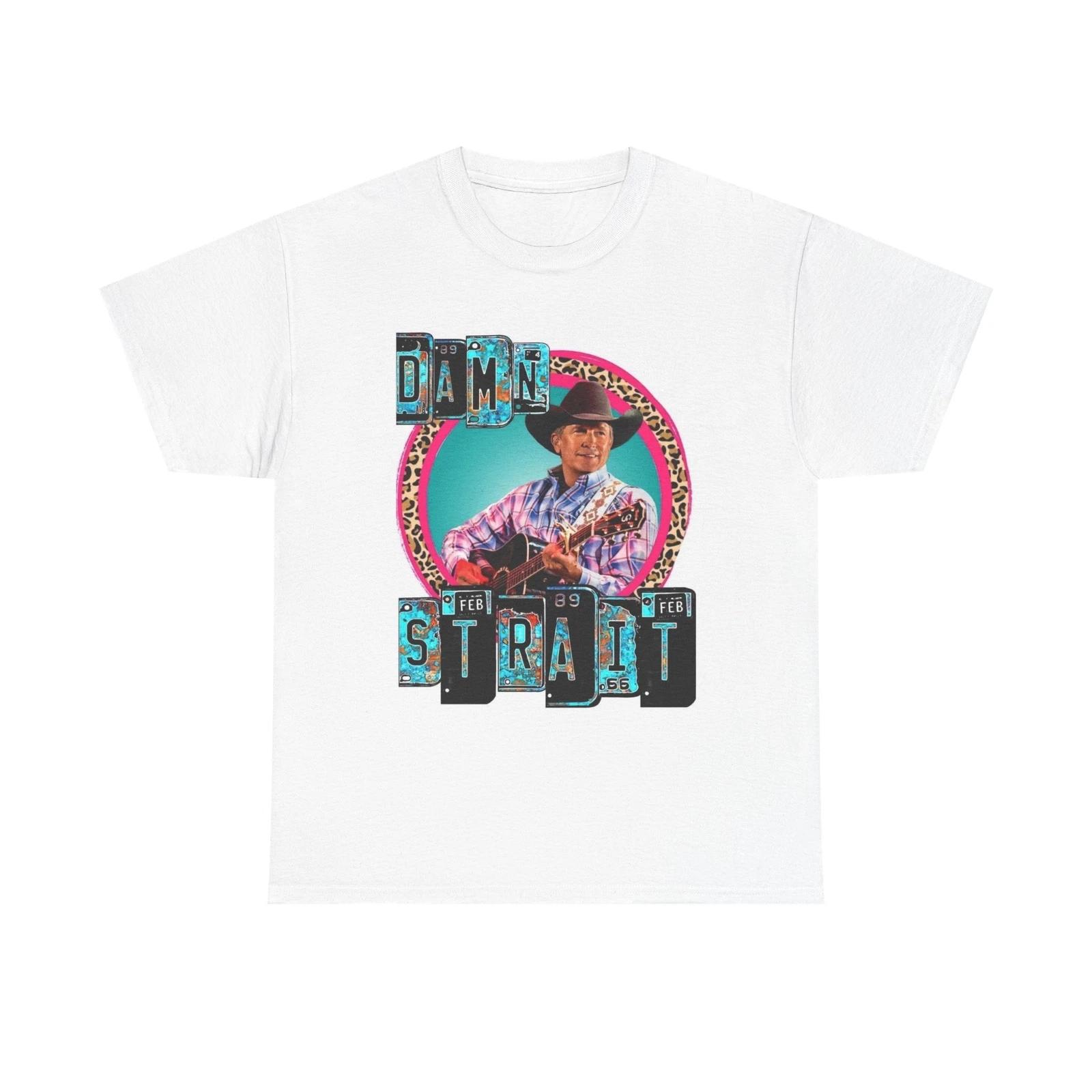 Men s and Women s T-shirts Damn Strait Graphic XXL