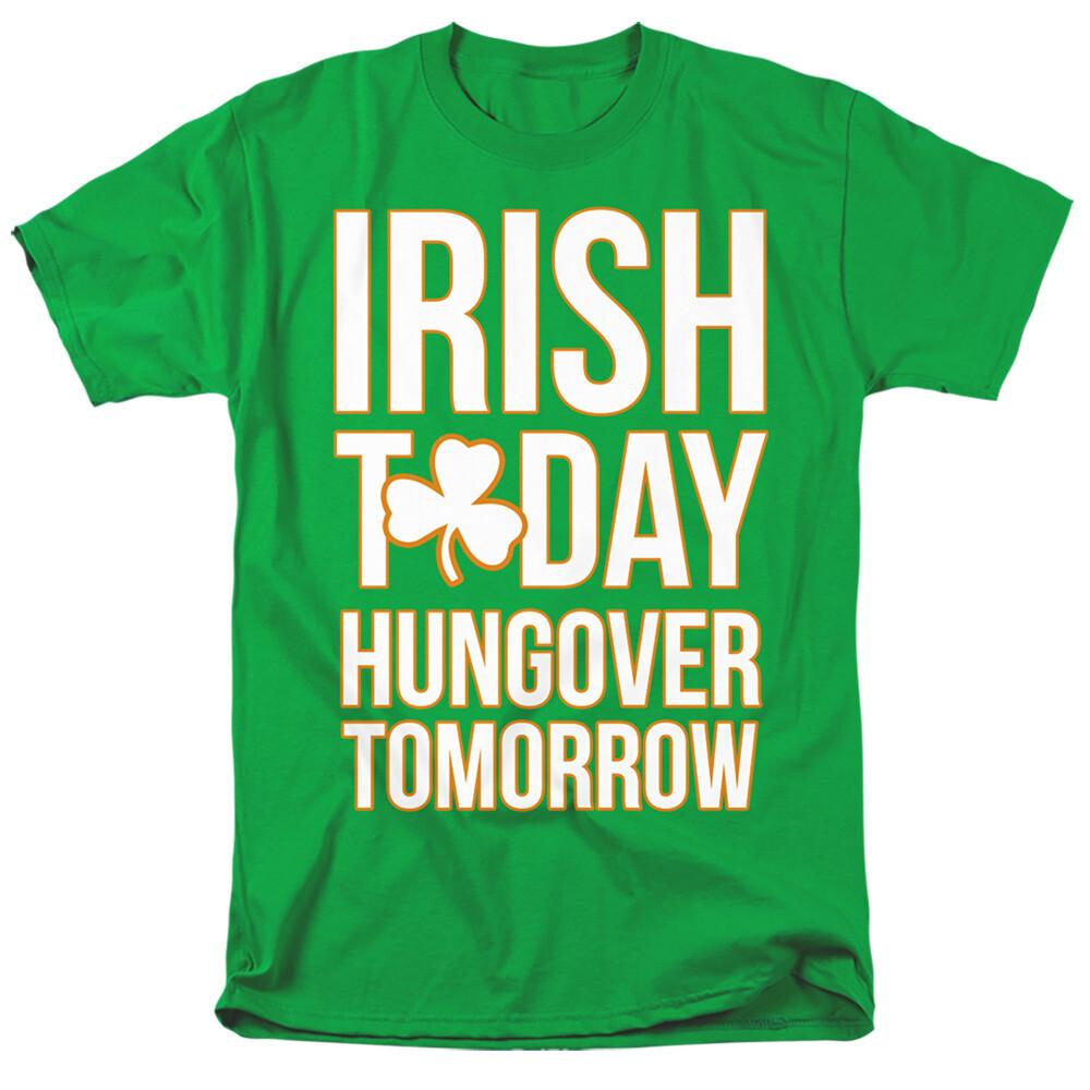 St. Patrick Day Irish Today T-Shirt through 4X XXXXL