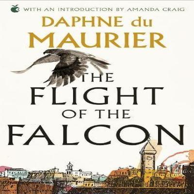 The Flight Of The Falcon by Daphne Du Maurier Paperback Book 9781844080700