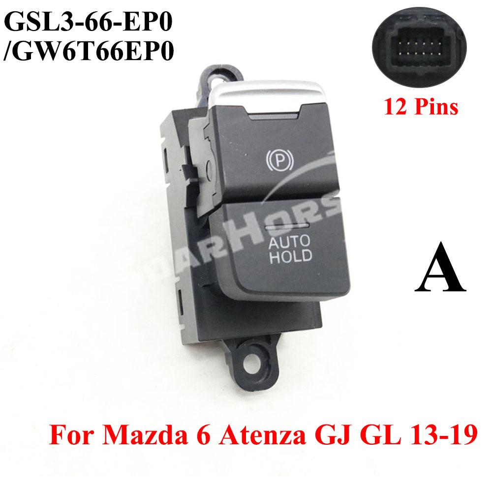 1PC LHD Emergency Electric Handbrake Parking Brake Switch Button For Mazda 6 Atenza GJ GL 13-19 CX-5 CX5 II 17-24 CX-8 CX8 18-24