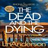 The Dead and the Dying by Lin Anderson Hardback Book 9781035029259