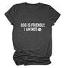 Casual crew neck T-shirt DOG IS FRIENDLY summer comfortable loose short-sleeved top