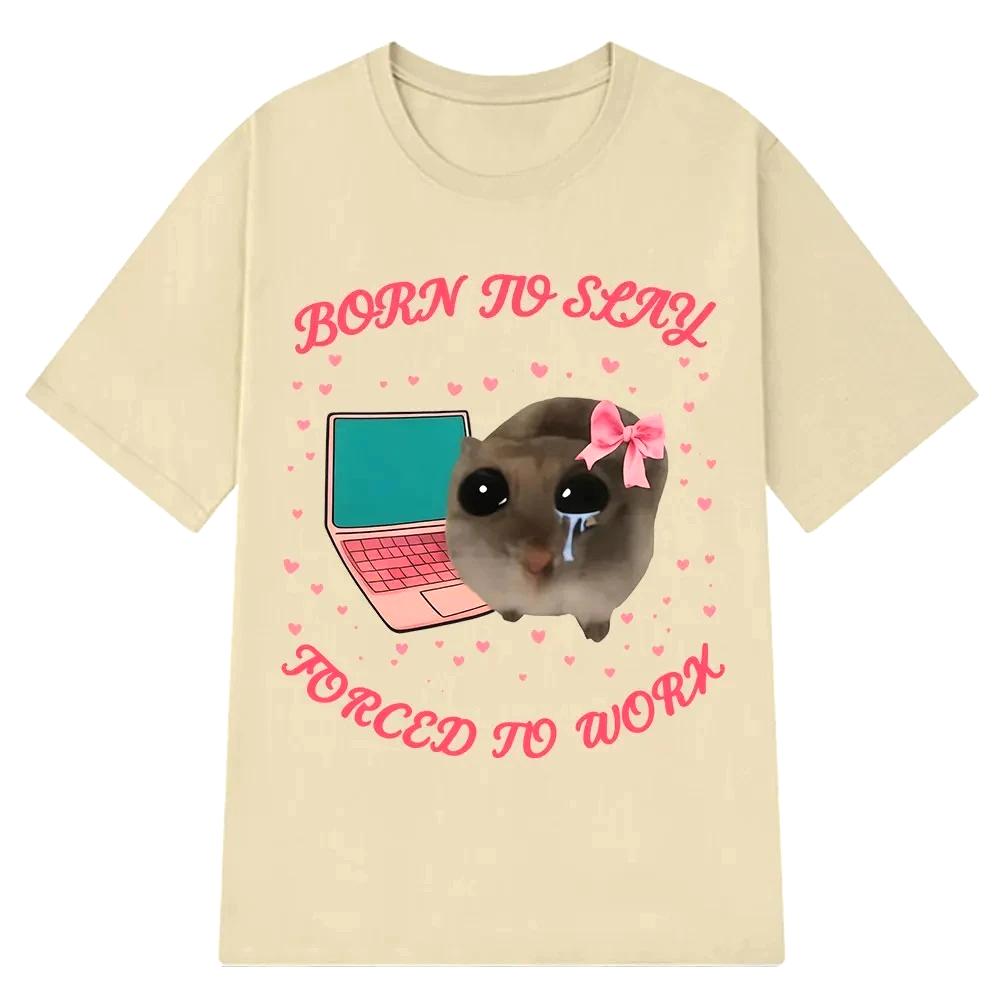 Nato Per Sterminare Costretto A Lavorare Criceto Triste Divertente Meme Maglietta Donna Estetica Moda Vestiti Estivi Casual Vintage Y2k Magliette Top