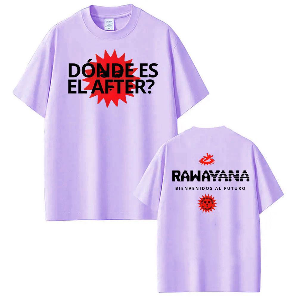 Rawayana ¿Donde Es El After Album Tour 2026 Cover Tshirt Unisex Women Fashion Hip Hop Street Tshirts Casual 100 Cotton T Shirts