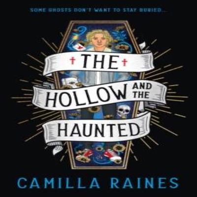 The Hollow and the Haunted by Camilla Raines Paperback Book 9781803369976