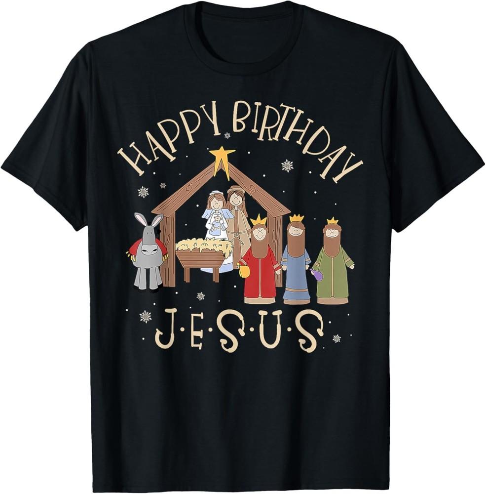 Happy Birthday Jesus Christmas Nativity Christian TShirt Unisex T-Shirt XL