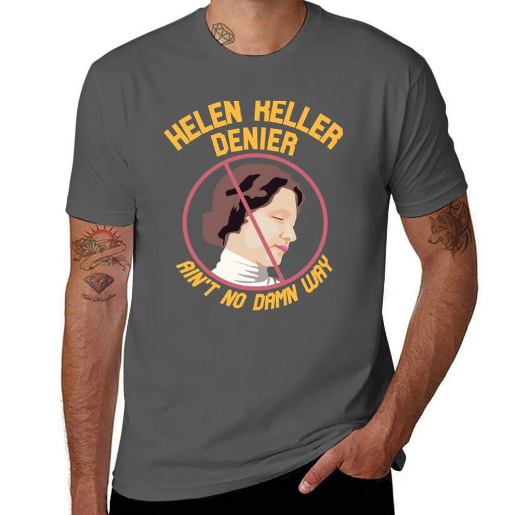 Helen Keller Denier Aint No Damn Way Tshirt Unisex T Shirt Graphic Tshirt