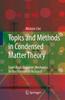 Bok Topics and Methods In Condensed Matter Theory : From Basic Quantum Mechanics To the Frontiers of Research