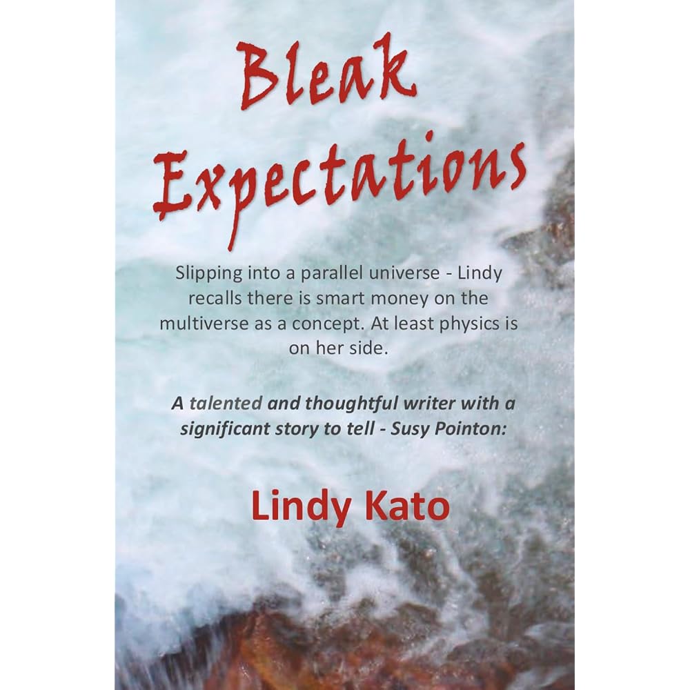 Bleak Fears (The Fall and Rise of Lindy Kato - a true story)