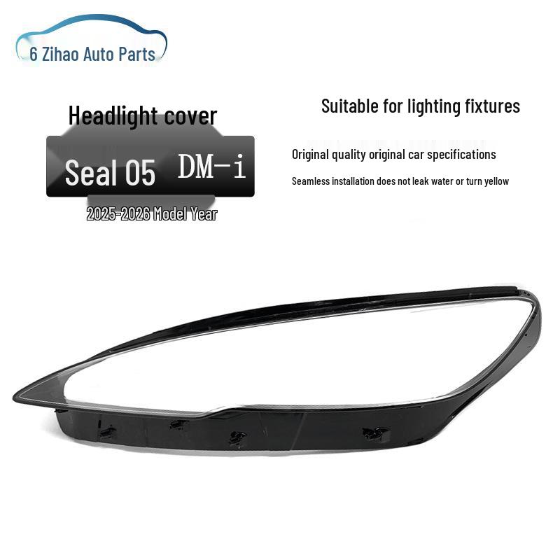 

BYD Seal 05DM (25-26) Front Headlight Cover & Transparent Faceplate High-transparency (not yellow-resistant)