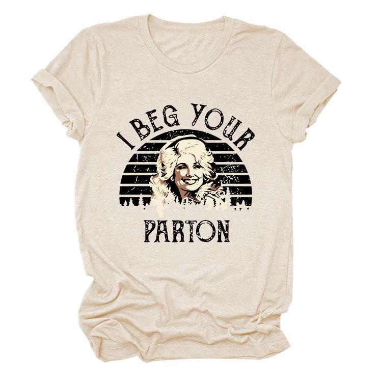 Casual T-shirt women i beg your parton fashion round neck short sleeve versatile temperament S