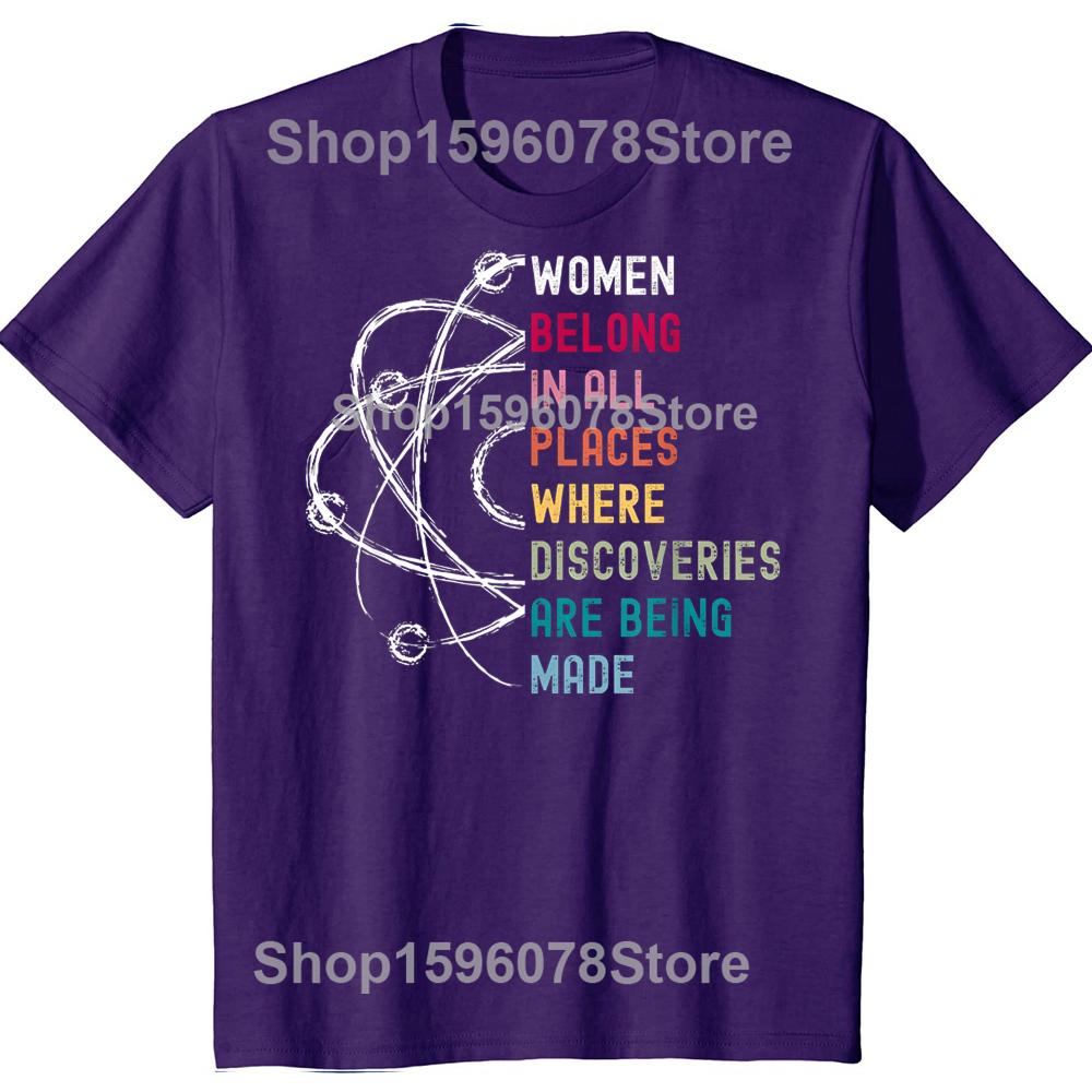 Women Belong in Science Feminist and STEM Girls Empowerment T Shirts Men Streetwear Tee Shirt Short Sleeve Unisex Loose Clothing