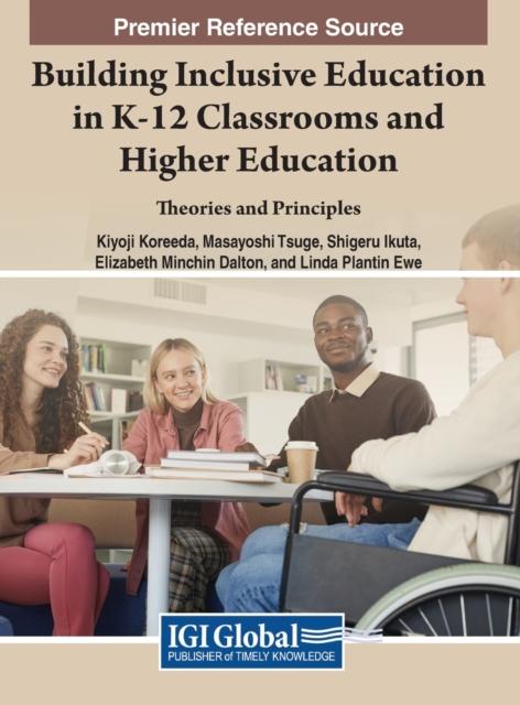 The Building Inclusive Education In K-12 Classrooms and Higher Education Book