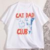 Funny Cat Lover Pet Parent T Shirt Cat Dad TShirt Funny Men Casual Cat Dad Club Tshirt Loose Cretive Printed Short Sleeve Tees
