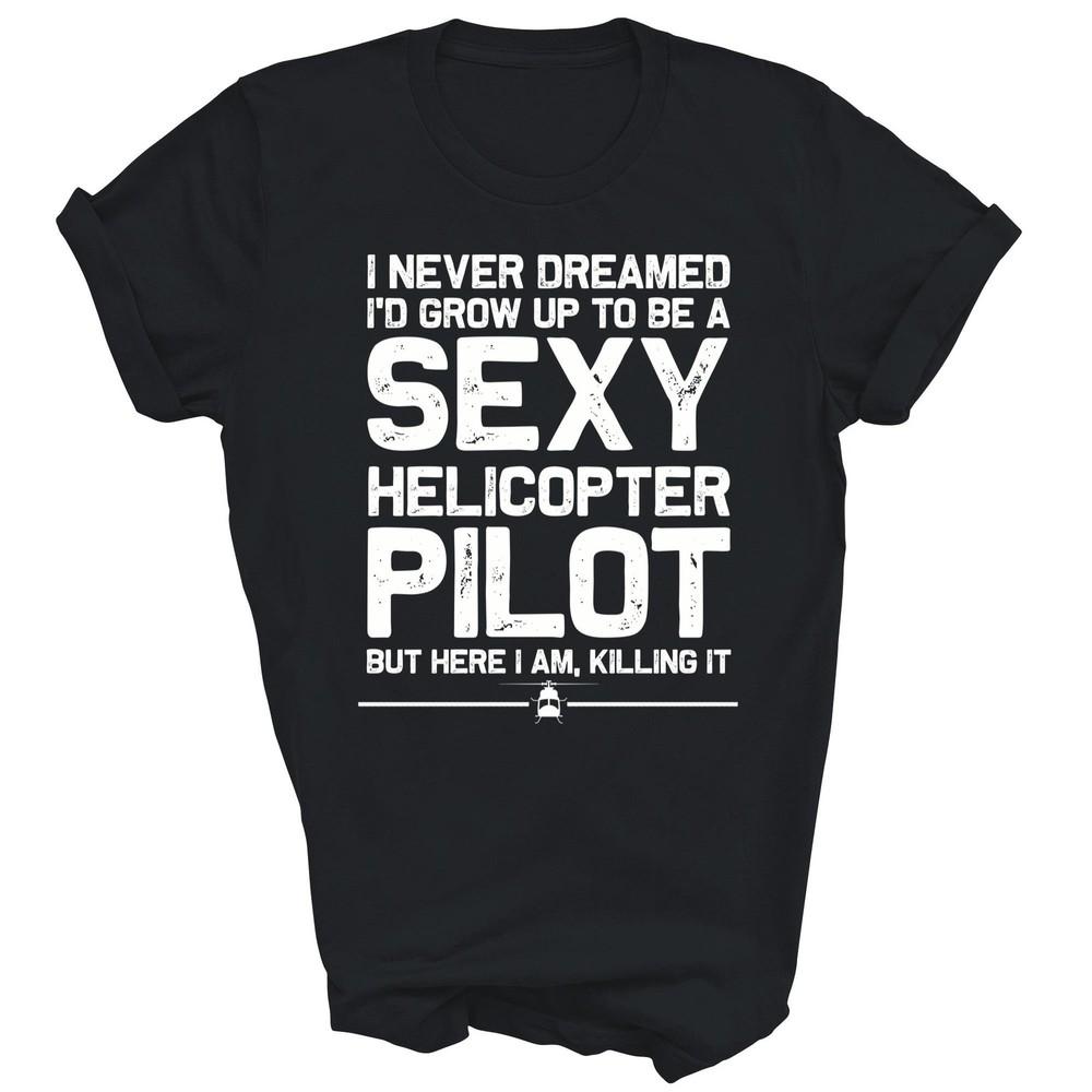 

Helicopter Pilot Aircraft Aviation Plane Unisex Shirt Gift 2XL