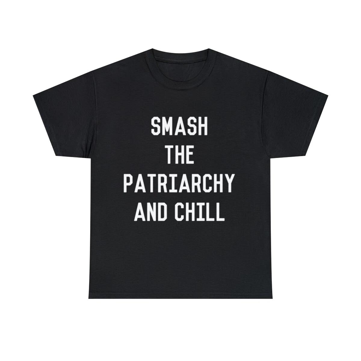 Smash The Patriarchy And Chill Feminist Graphic Tee Shirt, S-5XL M