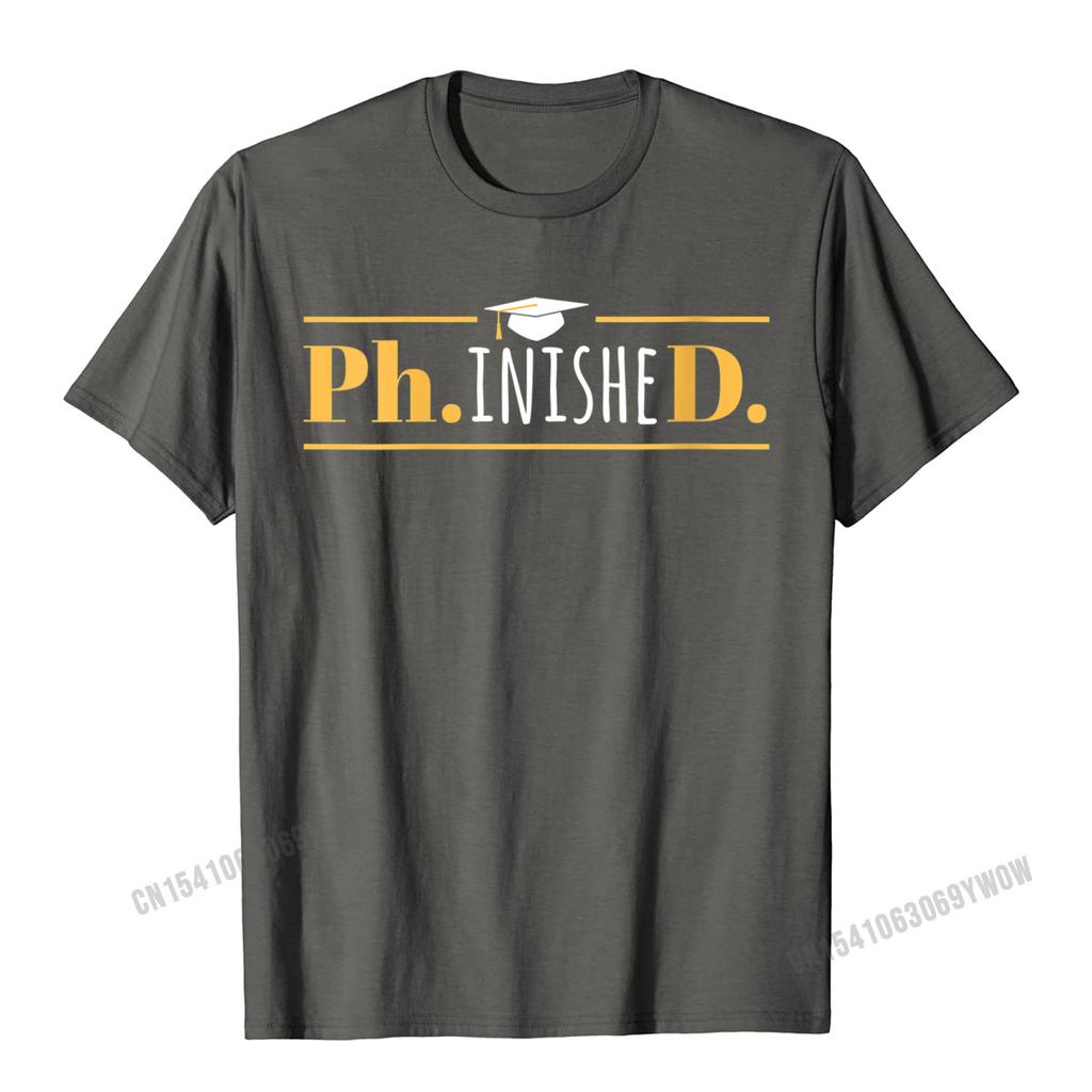 Womens PhinisheD Funny Doctorate PhD Graduation ONeck TShirt Camisas Unisex Cool Birthday Tees Funny Cotton Unisex Top TShirts
