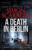 A Death In Berlin by Simon Scarrow Hardback Book 9781472287274