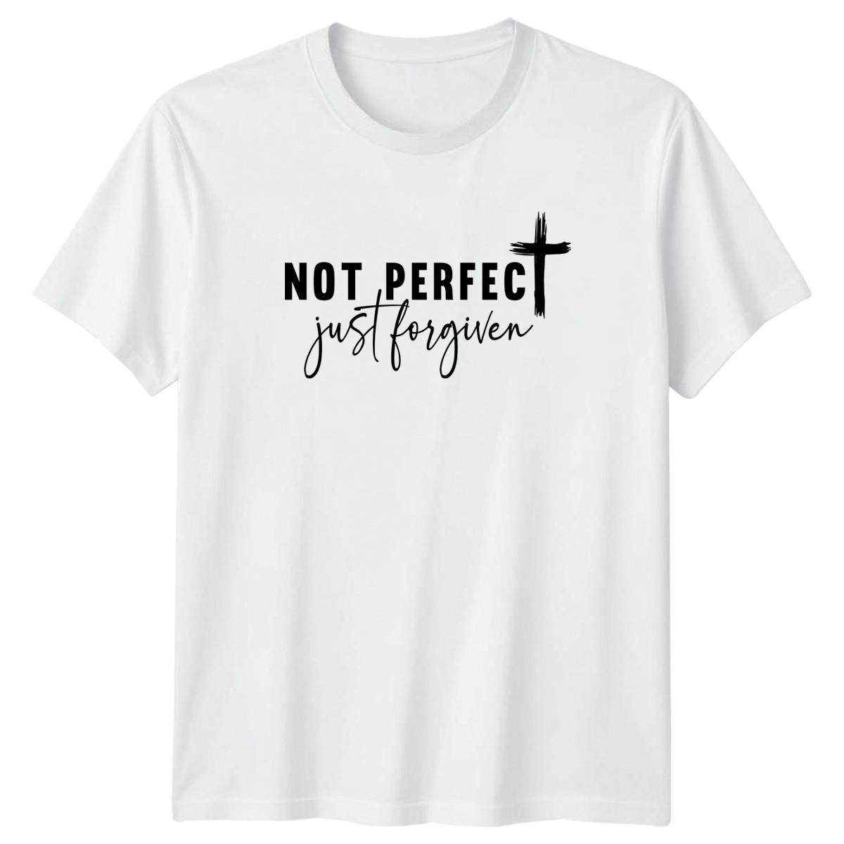 Not Perfect Just Forgiven T-Shirt Faith Christianity Easter Gift For Him And Her S