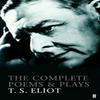 The Complete Poems and Plays of T. S. Eliot by T. S. Eliot... 9780571225163