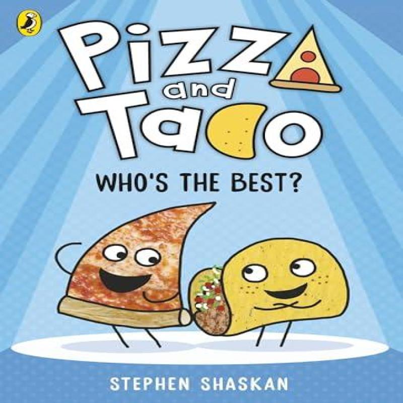 Pizza and Taco Whos the Best by Stephen Shaskan Paperback Book 9780241760086