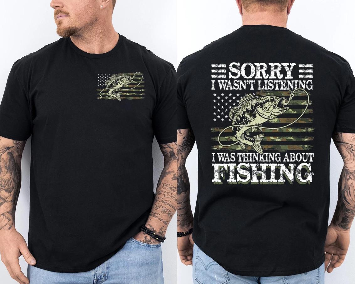 Sorry I Wasn t Listening I was Thinking About Fishing Funny Front & Back T-Shirt S разноцветный