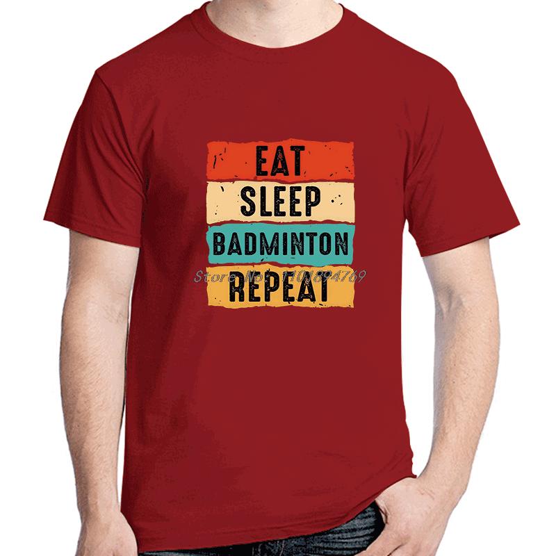 Funny Eat Sleep Badminton Repeat Vintage T Shirts Graphic Cotton Short Sleeve Tshirts Birthday Gifts Summer Shirts And Tshirts